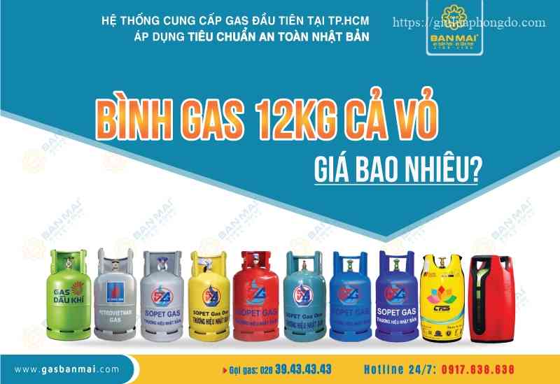 Bình gas 12kg mới giá bao nhiêu - giá bình ga mới cả vỏ - vỏ bình ga bao nhiêu tiền