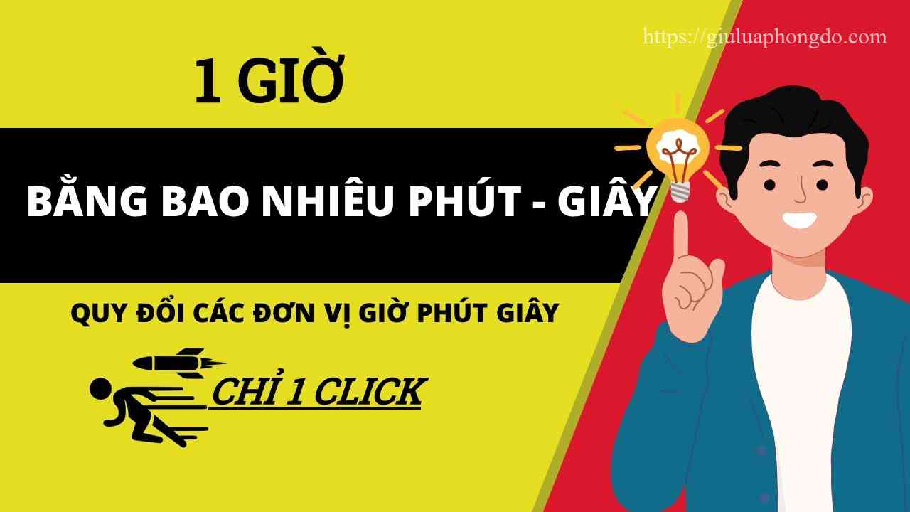 1 Phút 15 Giây Bằng Bao Nhiêu Giây – 1/4 Thế Kỷ Bằng Bao Nhiêu Năm