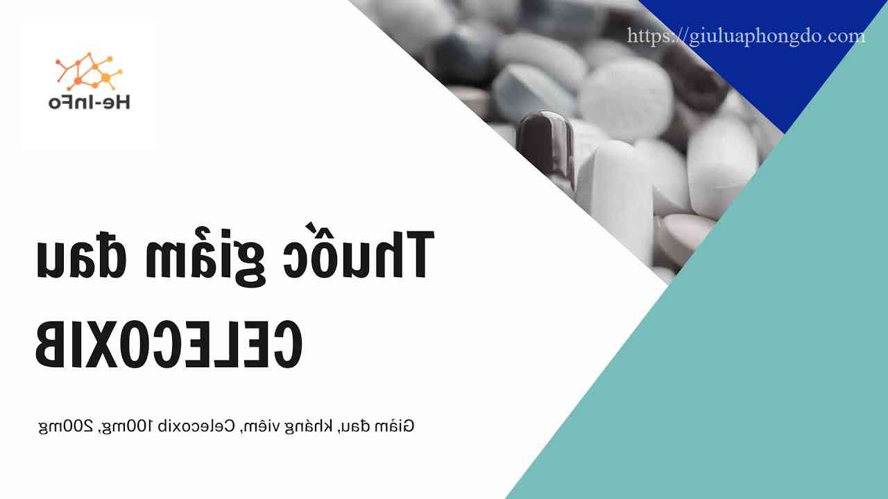 Celebrex 200Mg Giá Bao Nhiêu – Celecoxib 200Mg Giá Bao Nhiêu