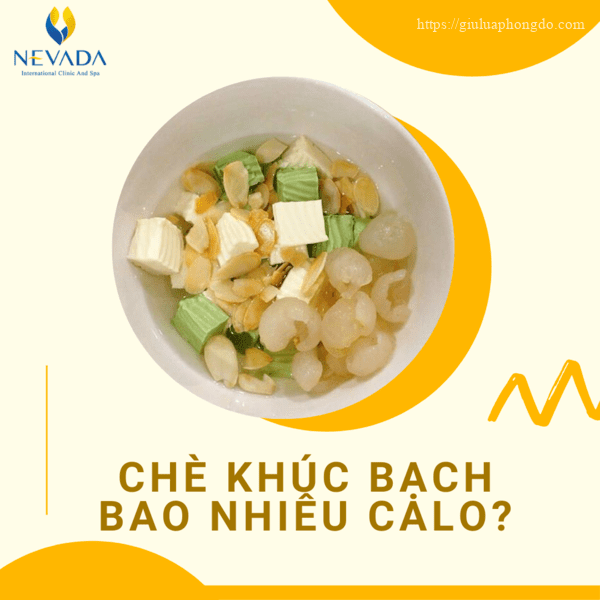 1 bát chè khúc bạch bao nhiêu calo, 1 cốc chè khúc bạch bao nhiêu calo, chè khúc bạch bao nhiêu calo, chè khúc bạch có bao nhiêu calo, chè khúc bạch chứa bao nhiêu calo, 1 phần chè khúc bạch bao nhiêu calo