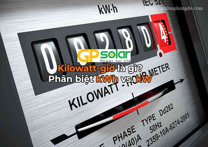 Phân biệt kwh và kw