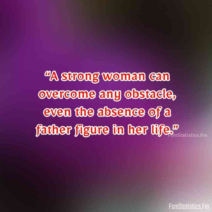 Quotes of Inspiration for Single Moms with Absent Fathers