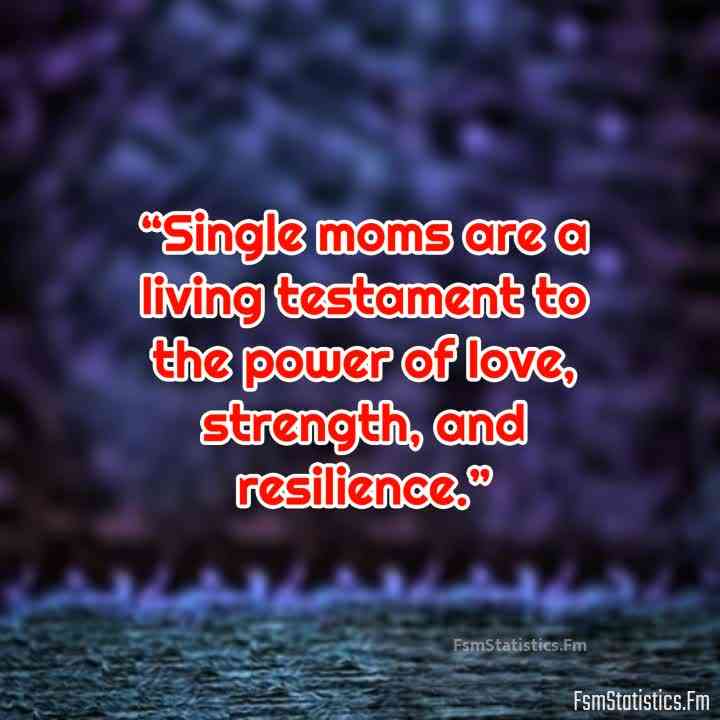 absent father inspiration single mom quotes