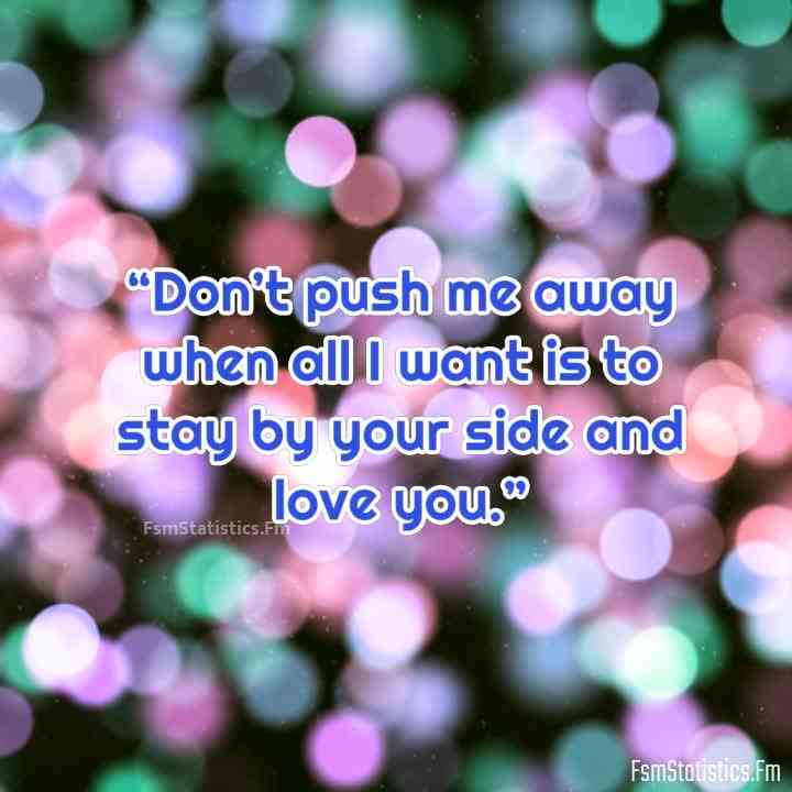 don't push me away quotes