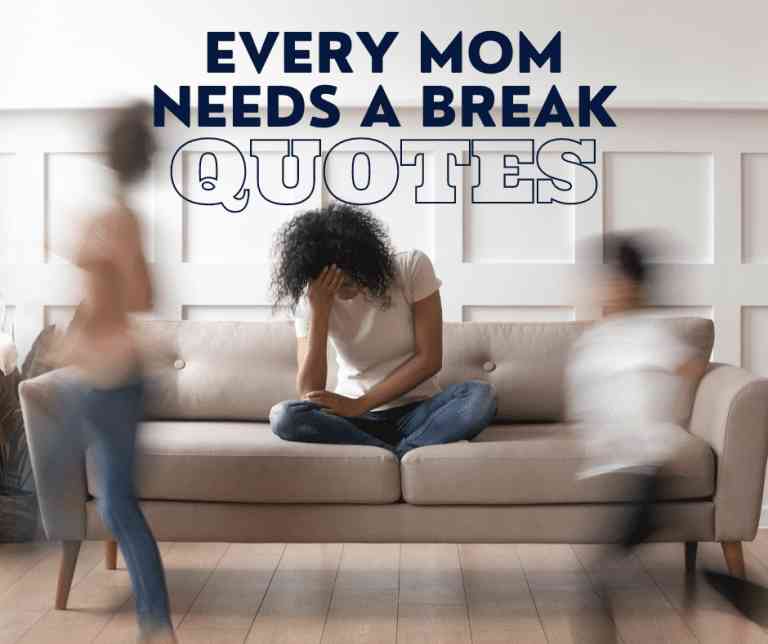 every mom needs a break quotes