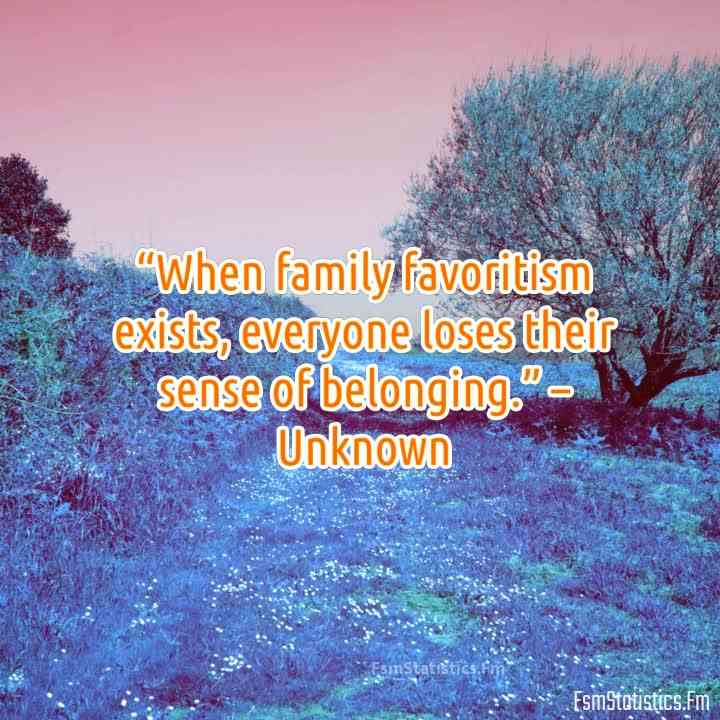 family favoritism hurts quotes