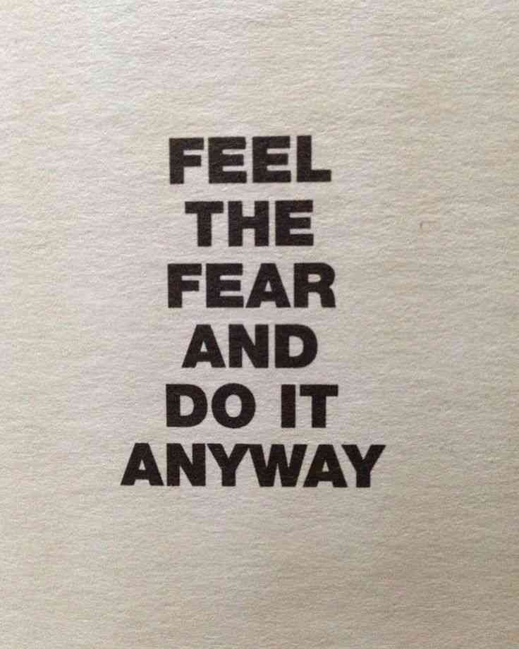 feel the fear and do it anyway quotes