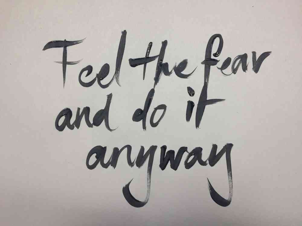 feel the fear and do it anyway quotes