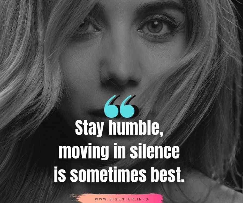 humble move in silence quotes