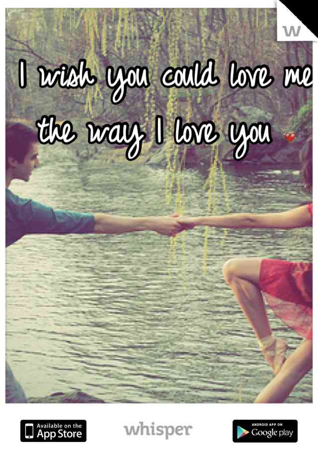 i wish you loved me quotes