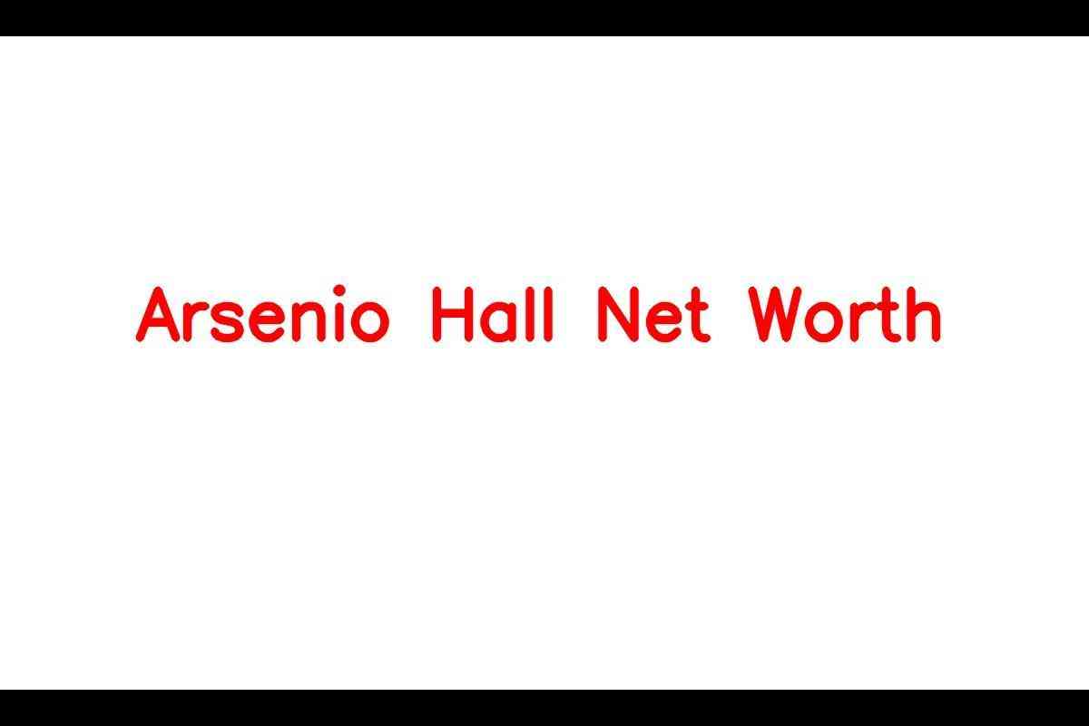 The Many Talents and Impressive Wealth of Arsenio Hall