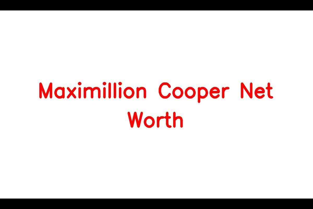 Maximillion Cooper’s Wealth: Income, Business Ventures, Career Overview