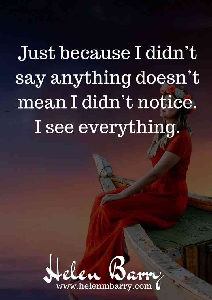 just because i don't say anything quotes