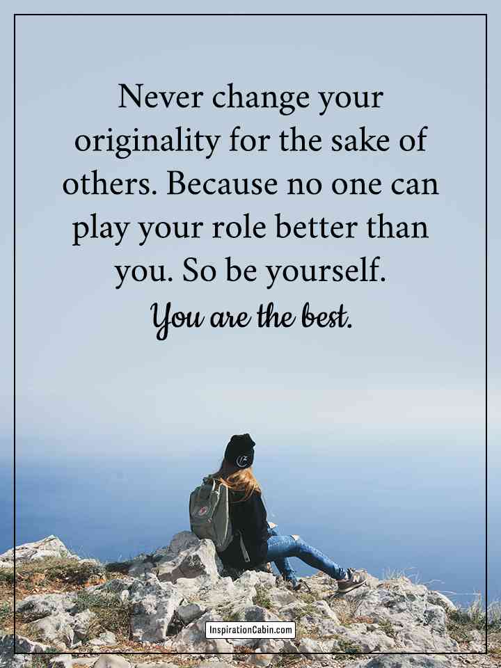 never change who you are quotes