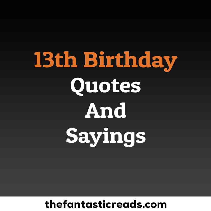 quotes about 13th birthday