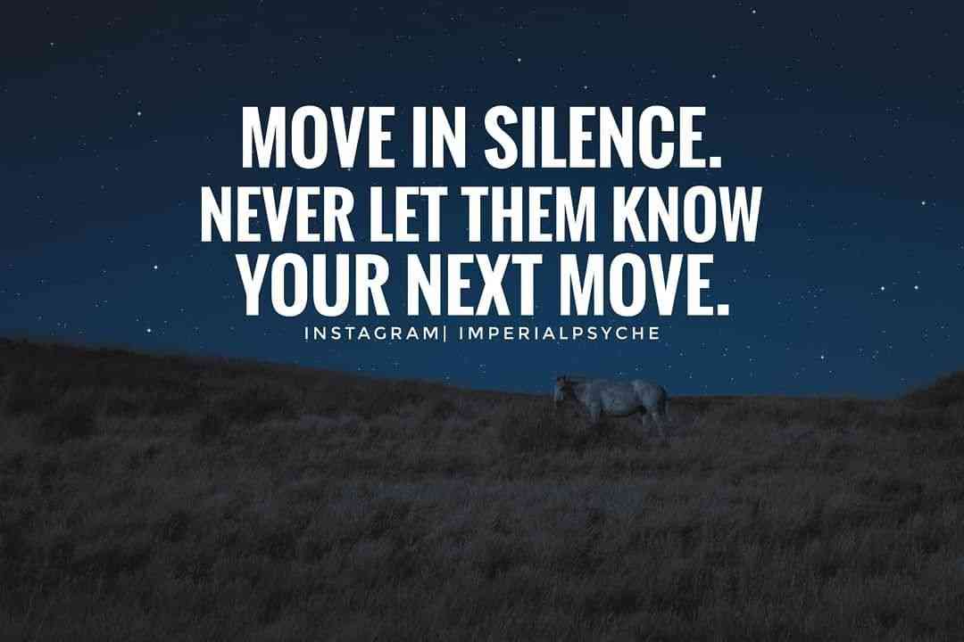 quotes about move in silence