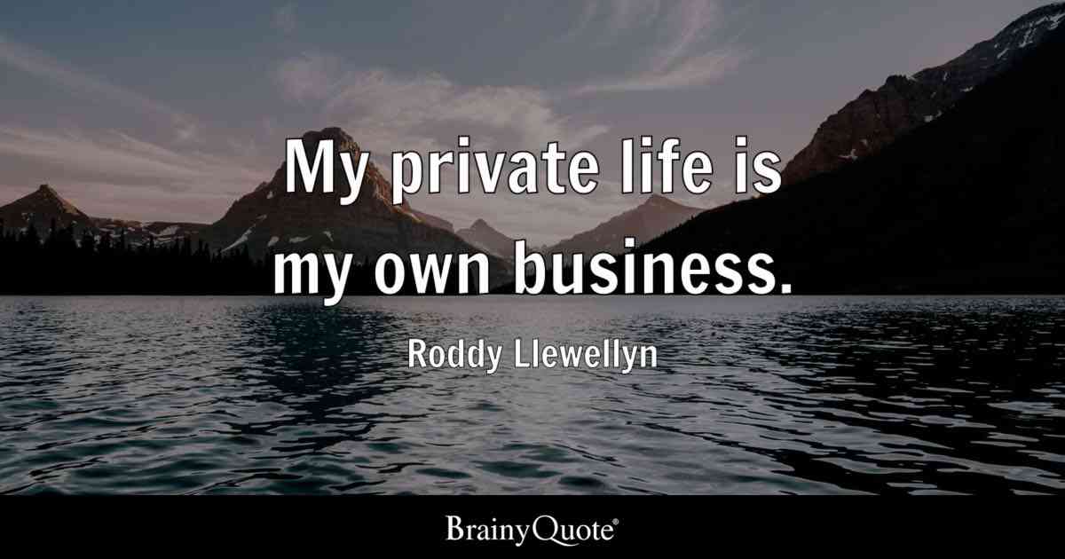 quotes about private life