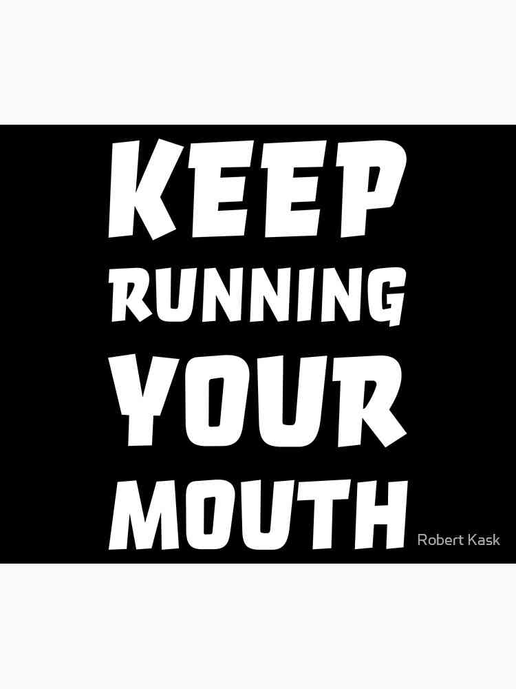 quotes about running your mouth