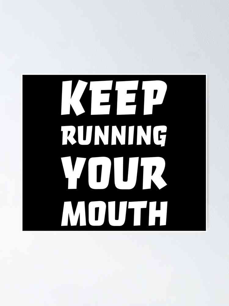 quotes about running your mouth