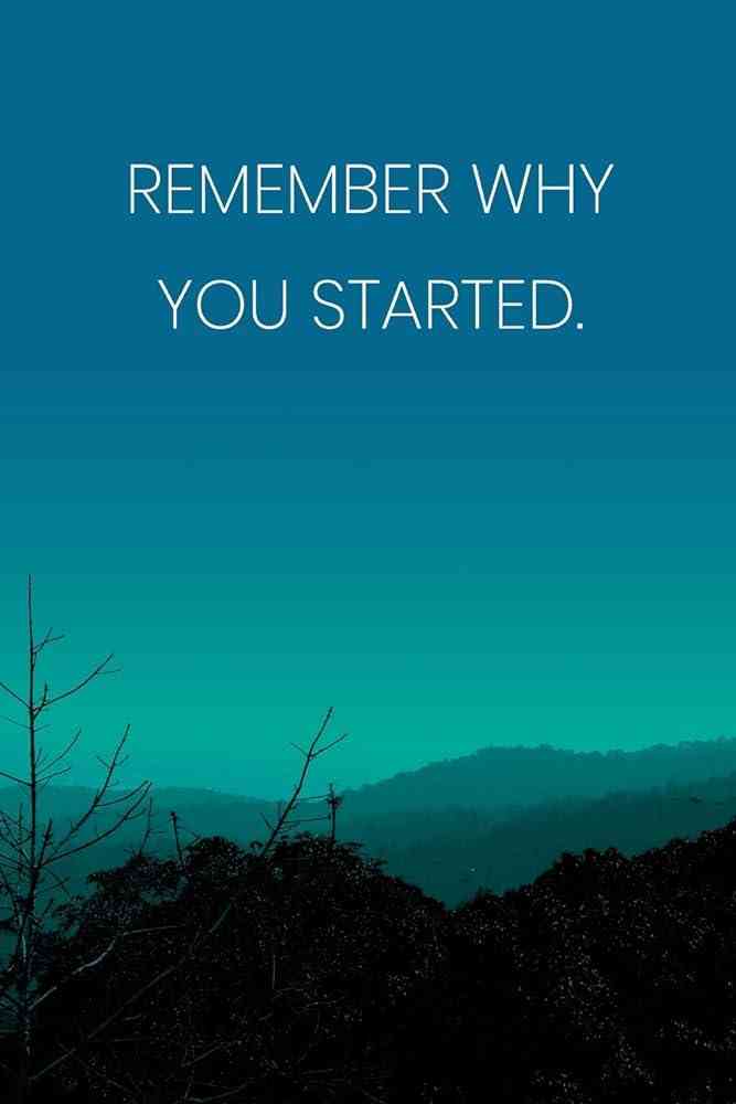 remember why you started quote