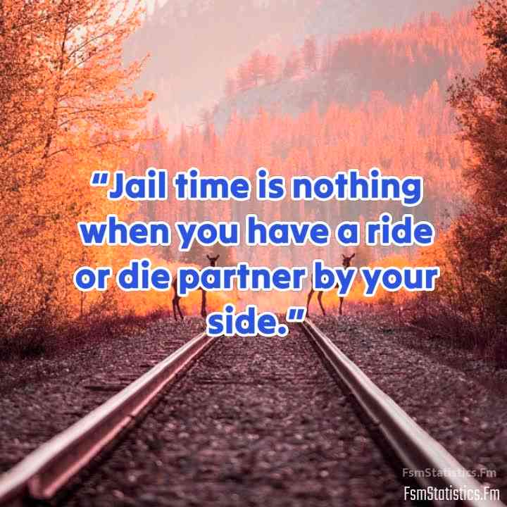 ride or die jail love quotes