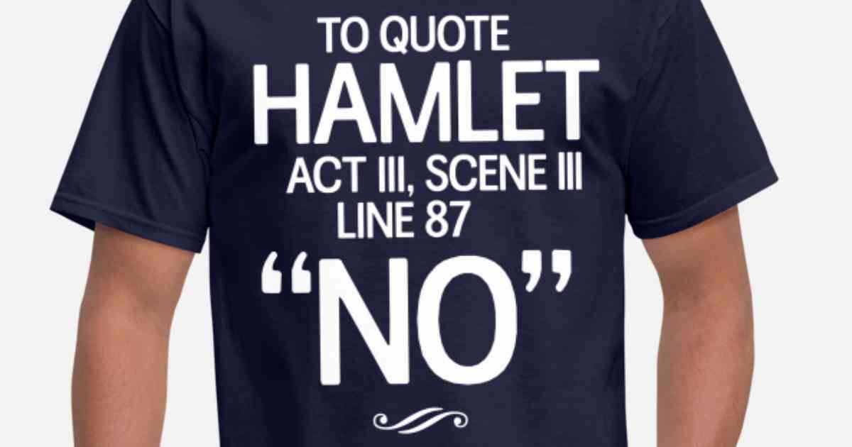 to quote hamlet no