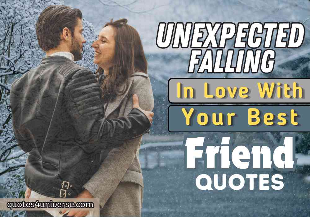 unexpected falling in love with your best friend quotes